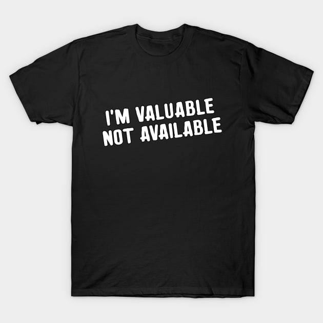 I'm valuable self love self confidence power word tshirt T-Shirt by MotivationTshirt